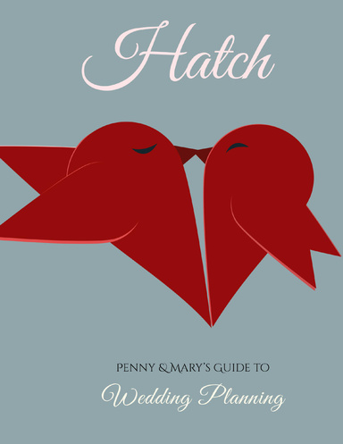 Hatch: Penny and Mary's Guide to Wedding Planning