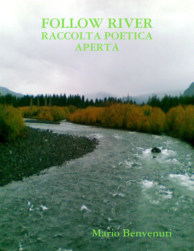 Raccolta aperta (Follow river)
