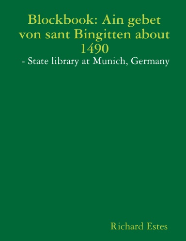 Blockbook: Ain gebet von sant Bingitten about 1490 - State library at Munich, Germany