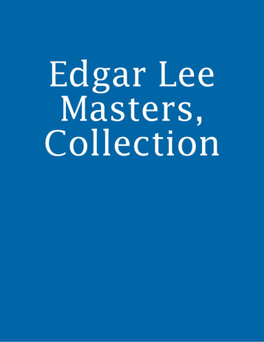 Edgar Lee Masters, Collection