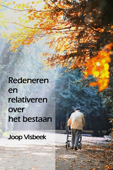Redeneren en relativeren over het bestaan