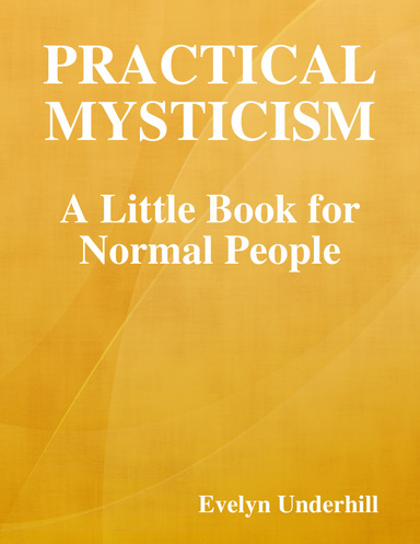 Practical Mysticism: A Little Book for Normal People