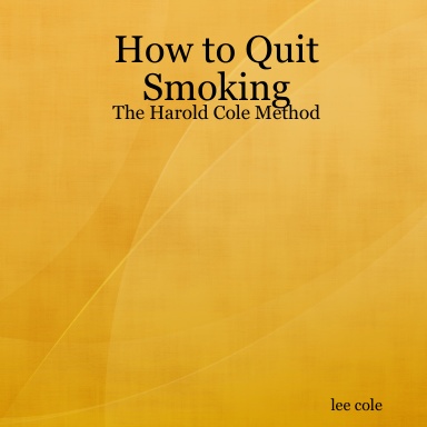 How to Quit Smoking: The Harold Cole Method