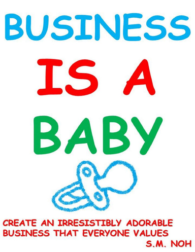 Business Is a Baby