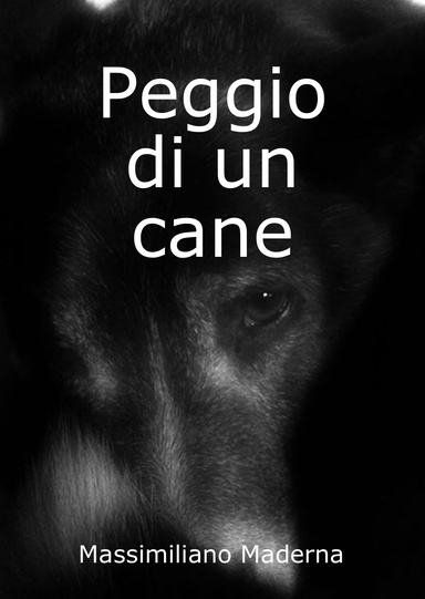 Peggio di un cane