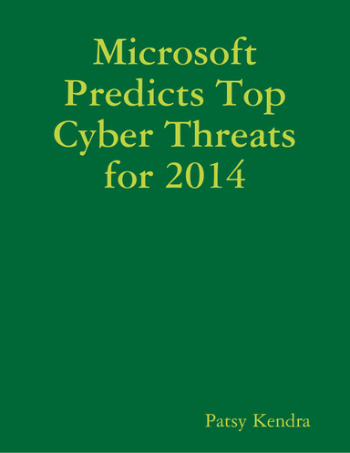 Microsoft Predicts Top Cyber Threats for 2014