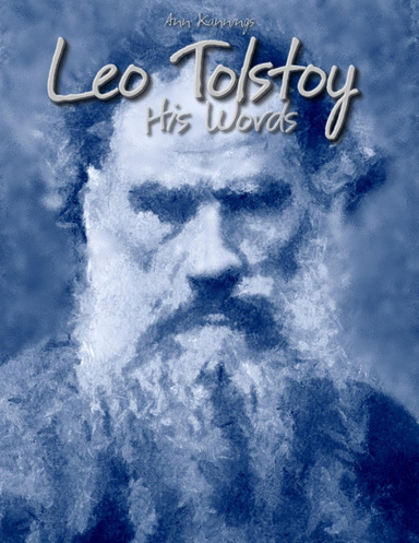 Leo Tolstoy: His Words
