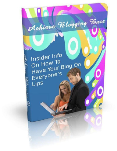 Achieve Your Blogging Buzz - AAA +++ New