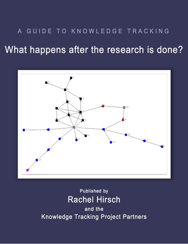 A guide to knowledge tracking (Online Edition): What happens after the research is done?