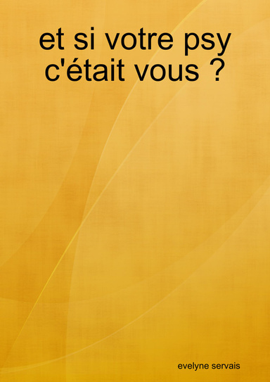 et si votre psy c'était vous ?