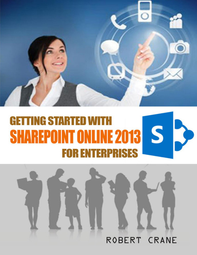 Getting Started With Sharepoint Online 2013 for Enterprises