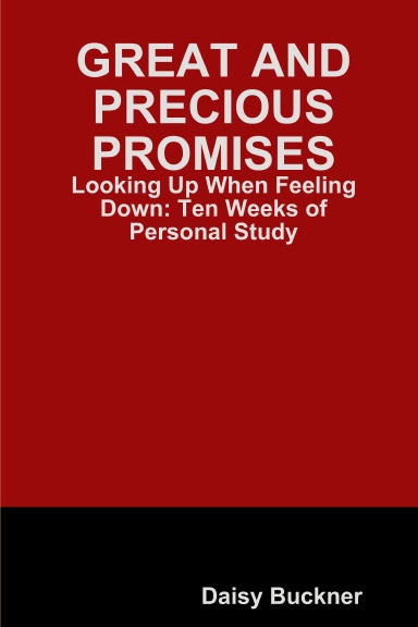 Great and Precious Promises: Looking Up When Feeling Down
