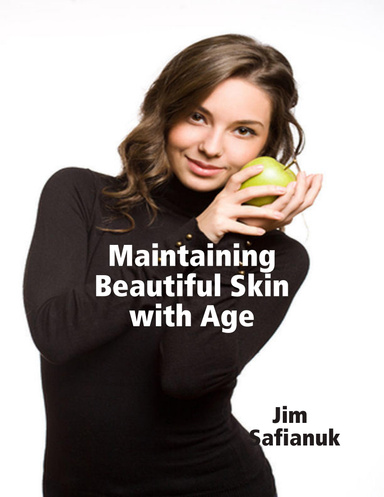 Maintaining Beautiful Skin with Age