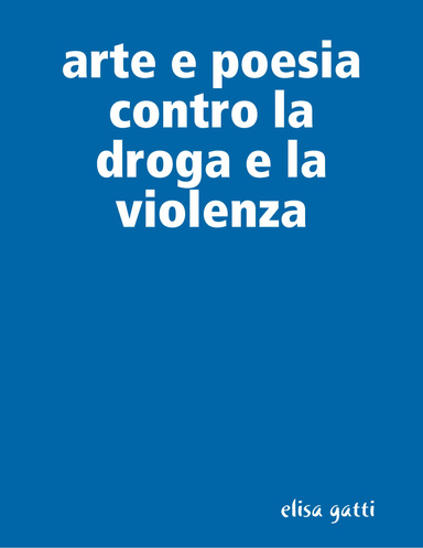 arte e poesia contro la droga e la violenza