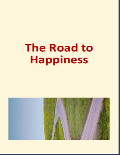The Road to Happiness.