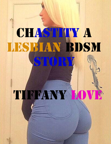 Chastity a Lesbian Bdsm Story