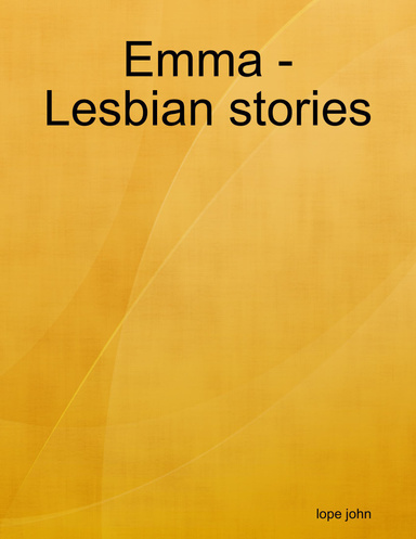 Emma -Lesbian stories