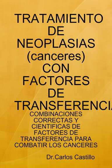 TRATAMIENTO DE NEOPLASIAS(canceres) CON FACTORES DE TRANSFERENCIA