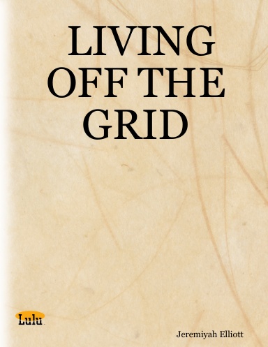LIVING OFF THE GRID