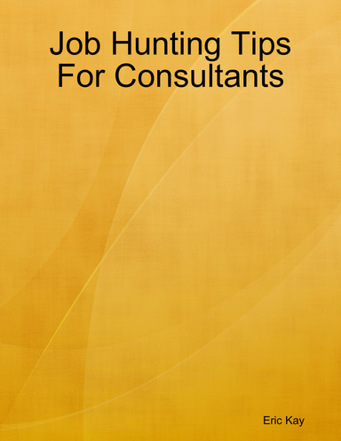 Job Hunting Tips For Consultants