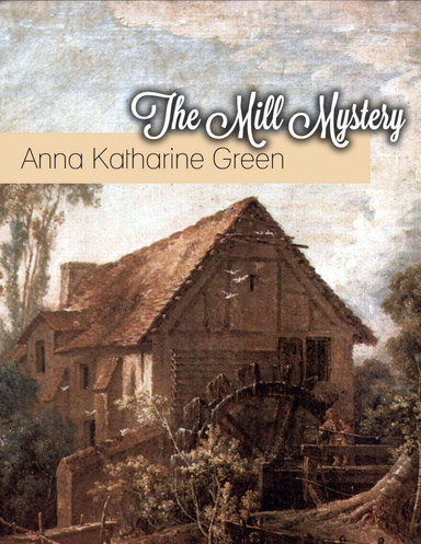 The Mill Mystery