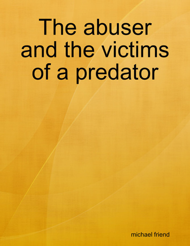 The abuser and the victims of a predator