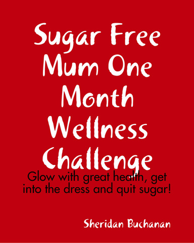 Sugar Free Mum One Month Wellness Challenge