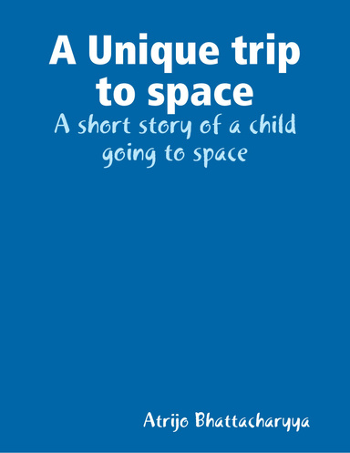 A Unique trip to space
