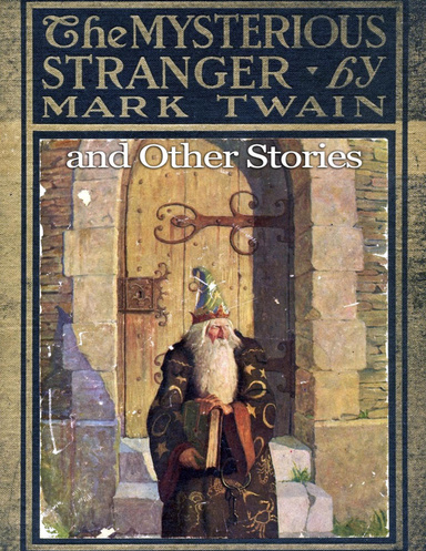 The Mysterious Stranger and Other Stories: Illustrated