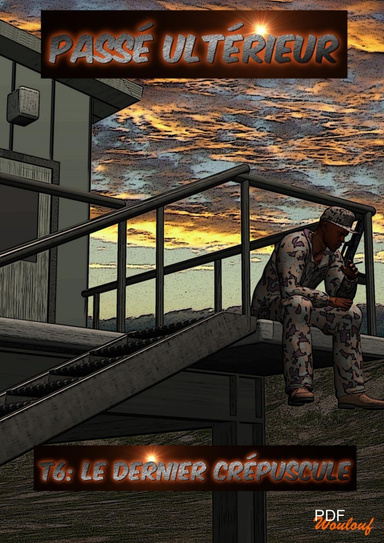 Passé Ultérieur - T6: Le dernier Crépuscule (PDF)