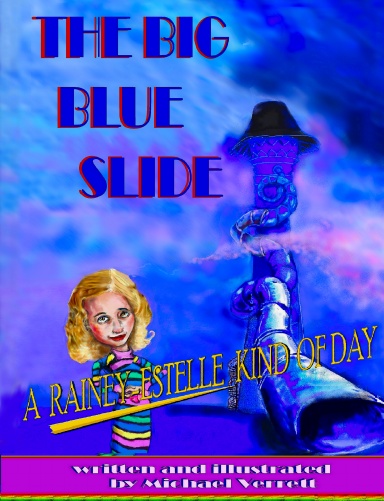 THE BIG BLUE SLIDE (hard cover)