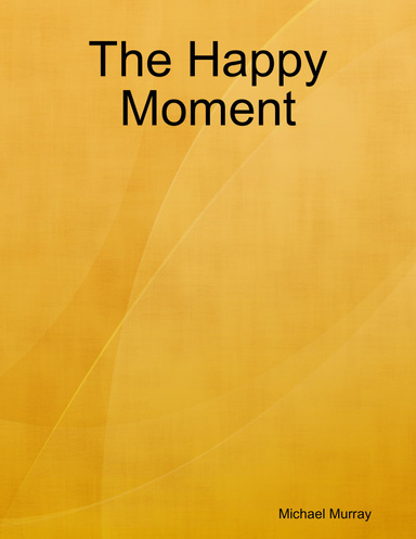 The Happy Moment