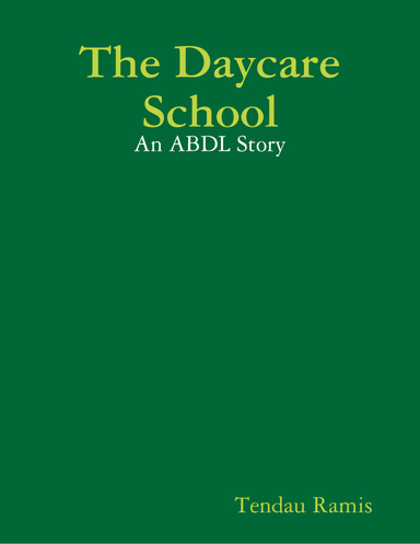 The Daycare School: An ABDL Story