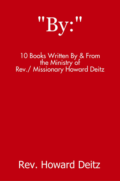 "By:" Books by Rev. Howard Deitz