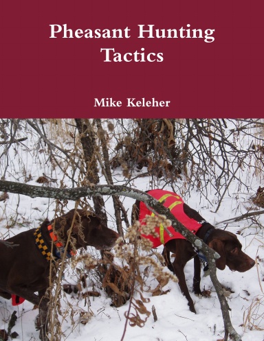 "Pheasant Hunting Tactics"