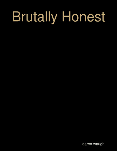 Brutally Honest