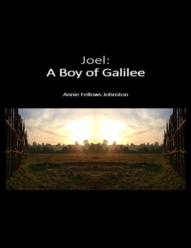 Joel: A Boy of Galilee