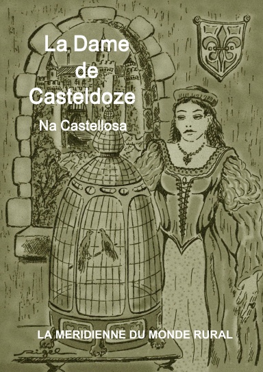 La Dame de Casteldoze, Na Castellosa