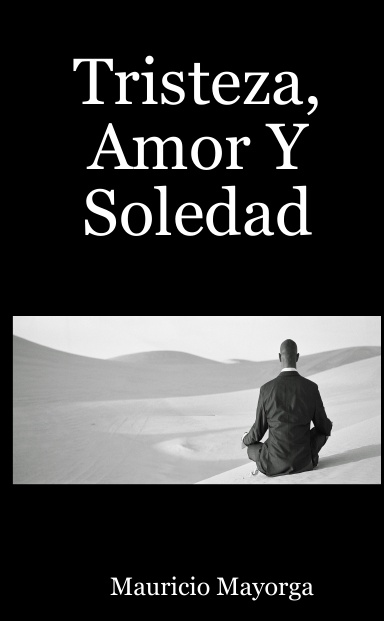Tristeza, Amor Y Soledad