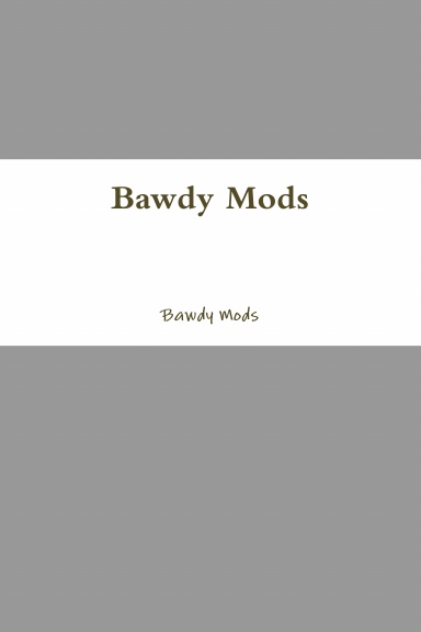 Bawdy Mods