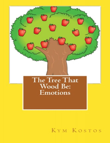 The Tree That Wood Be: Emotions