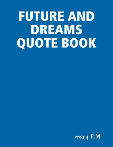 FUTURE AND DREAMS QUOTE BOOK