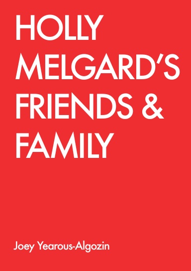HOLLY MELGARD'S FRIENDS & FAMILY
