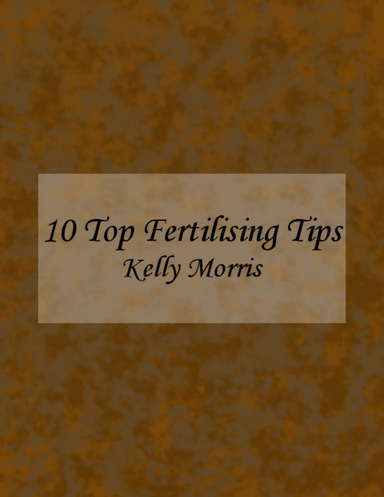 10 Top Fertilising Tips