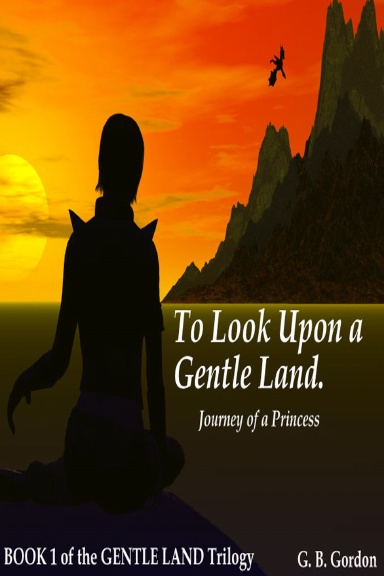 To Look Upon a Gentle Land