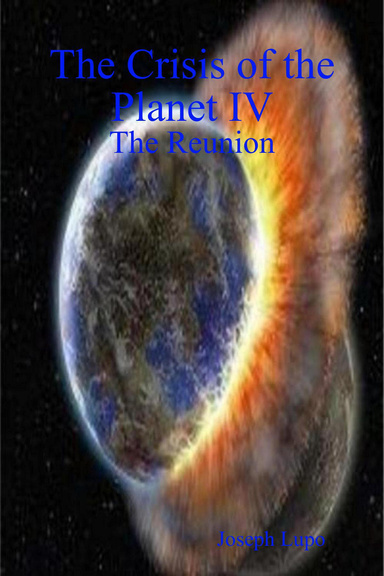 The Crisis of the Planet IV: The Reunion
