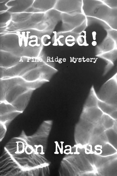 Wacked!-A Pine Ridge Mystery