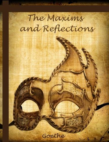 The Maxims and Reflections (Illustrated)