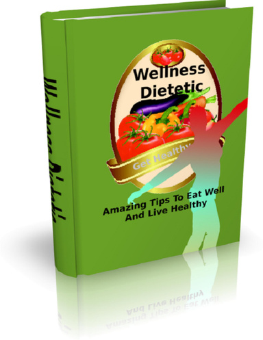 Wellness Dietetic - Amazing Tips to Eat Well and Live Healthy