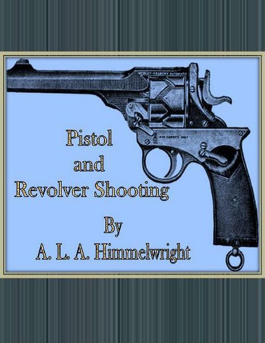 Pistol and Revolver Shooting